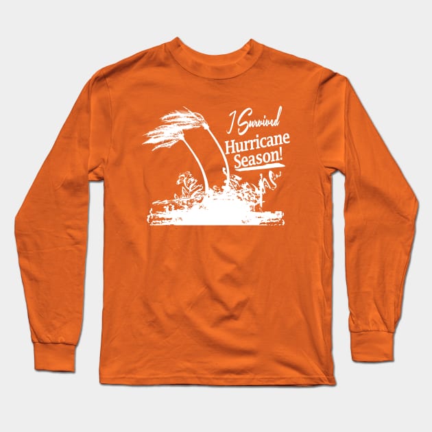 I Survived Hurricane Season Long Sleeve T-Shirt by Etopix